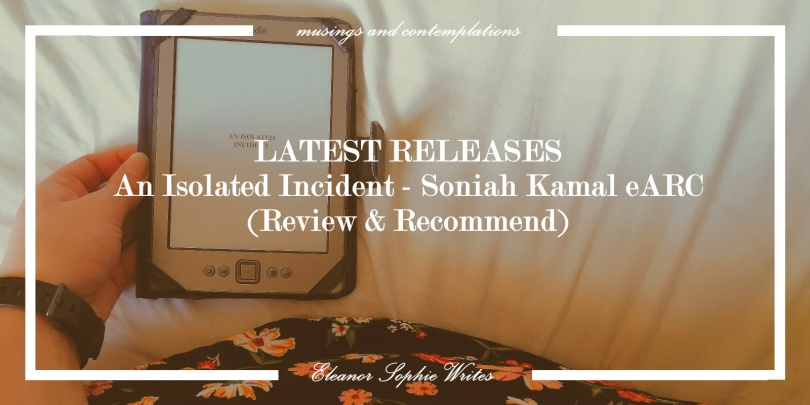 An Isolated Incident Soniah Kamal review